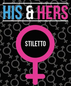 HIS & HERS (FED) </BR> STILETTO (DSL)
